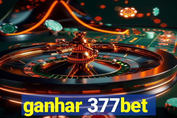 ganhar 377bet